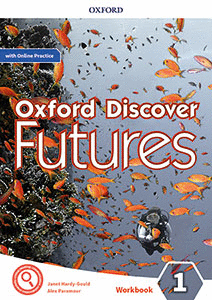 OXFORD DISCOVER FUTURES 1. WORKBOOK + ONLINE PRACTICE