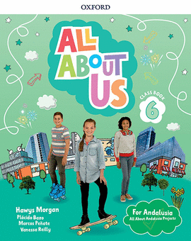 ALL ABOUT US 6. CLASS BOOK. ANDALUSIAN EDITION