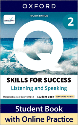 Q:SKILLS FOR SUCCESS 2 LISTENING & SPEAKING 4A.ED