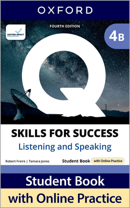 Q:SKILLS FOR SUCCESS SPLIT 4B LISTENING & SPEAKING 4A.ED