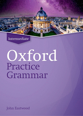 OXFORD PRACTICE GRAMMAR INTERMEDIATE WITHOUT ANSWERS. REVISED EDITION