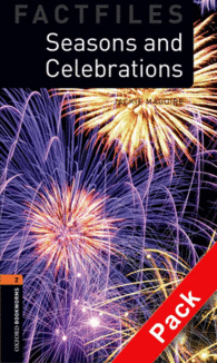 OXFORD BOOKWORMS. FACTFILES STAGE 2: SEASONS AND CELEBRATIONS CD PACK EDITION 08
