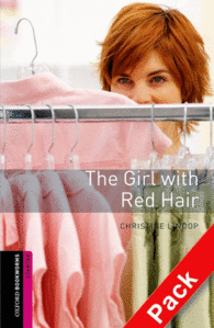 OXFORD BOOKWORMS. STARTER: THE GIRL WITH RED HAIR CD PACK EDITION 08