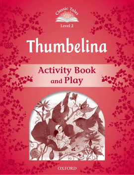 CLASSIC TALES 2 THUMBELINA AB 2ED