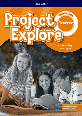 PROJECT EXPLORE STARTER. WORKBOOK PACK