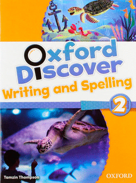 OXFORD DISCOVER 2 WRITING AND SPELLING