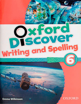 OXFORD DISCOVER 6 WRITING AND SPELLING