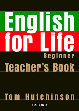 (TCHS).ENGLISH FOR LIFE.BEGINNER (TEACHERS BOOK.PROFESOR)