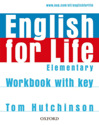 ENGLISH FOR LIFE ELEMENTARY: WORKBOOK WITH ANSWER KEY