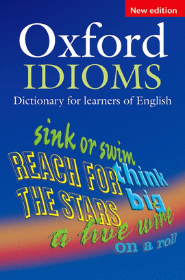 OXF IDIOMS DICTIONARY FOR LEARNERS 2 ED