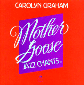 MOTHER GOOSE JAZZ CHANTS.(AUDIO CD)
