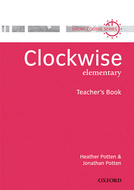 (TCHS).CLOCKWISE ELEMENTARY.(TEACHER�S BOOK)