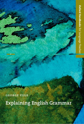 EXPLAINING ENGLISH GRAMMAR