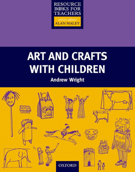 (RBT).ART AND CRAFTS WITH CHILDREN.(RESOURCE BOOKS TEACHERS)