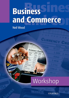 BUSINESS AND COMMERCE.(WORKSHOP)