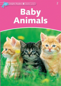 DOLPHIN READERS STARTER LEVEL: BABY ANIMALS