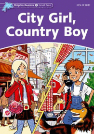 DOLPHIN READERS LEVEL 4: CITY GIRL, COUNTRY BOY