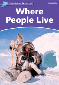 DOLPHIN READERS LEVEL 4: WHERE PEOPLE LIVE