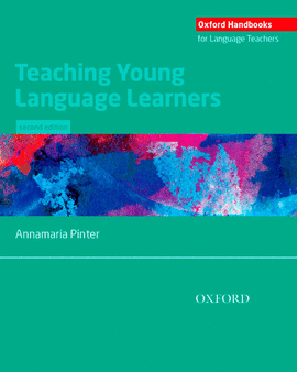 OXFORD HANDBOOKS FOR LANGUAGE TEACHERS: TEACHING YOUNG LANGUAGE LEARNERS 2ND EDI