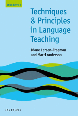 TECHNIQUES AND PRINCIPLES IN LANGUAGE TEACHING.(3A.TECNIQUES