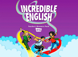 (TCHS).INCREDIBLE ENGLISH KIT 5&6 (RESOURCE TEACHERS PACK)