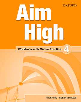 AIM HIGH 4 WORKBOOK +ONLINE PRACTICE PACK. ACADEMIA