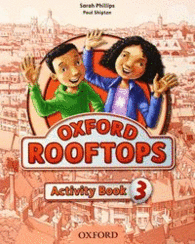 OXFORD ROOFTOPS 3. ACTIVITY BOOK