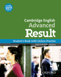 CAMBRIDGE ENGLISH ADVANCED RESULT CERTIFICATE IN ADVANCED ENGLISH RESULT STUDENT S BOOK OSP PACK EXAM 2015 CAMBRIDGE ADVANCED