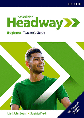 NEW HEADWAY 5TH EDITION BEGINNER. TEACHER'S BOOK & TEACHER'S RESOURCE PACK