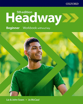 NEW HEADWAY 5TH EDITION BEGINNER. WORKBOOK WITH KEY