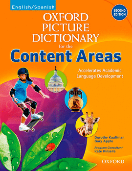 OXFORD PICTURE DICTIONARY FOR KIDS CONTENT AREAS. SPANISH-ENGLISH
