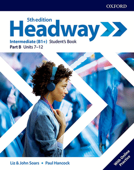 NEW HEADWAY 5TH EDITION INTERMEDIATE. STUDENT'S BOOK B