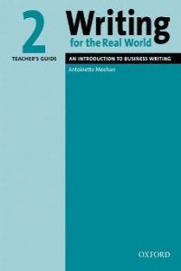WRITING FOR THE REAL WORLD 2.TEACHER�S (PROFESOR)