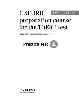 OXFORD PREPARATION COURSE FOR THE TOEIC� TEST: PRACTICE TEST 1