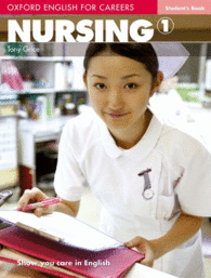 OXFORD ENGLISH FOR CAREERS. NURSING 1: STUDENT'S BOOK
