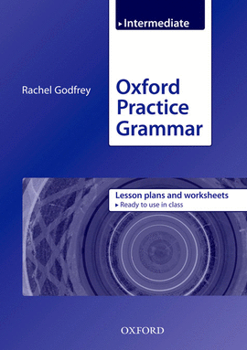 OXFORD PRACTICE GRAMMAR INTERMEDIATE: LESSON PLANS