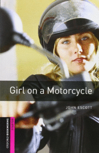 OXFORD BOOKWORMS STARTER: GIRL ON A MOTORCYCLE DIGITAL PACK