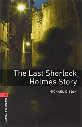OXFORD BOOKWORMS LIBRARY 3. THE LAST SHERLOCK HOLMES STORY MP3 PACK