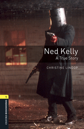 OXFORD BOOKWORMS LIBRARY 1. NED KELLY. A TRUE STORY. MP3 PACK