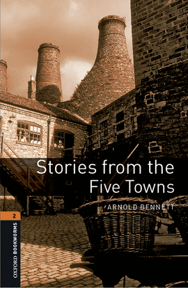 OXFORD BOOKWORMS LIBRARY 2. STORIES FROM THE FIVE TOWNS MP3 PACK