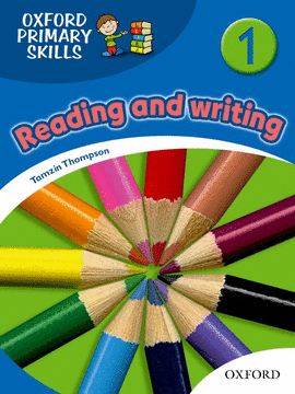 OXFORD PRIMARY SKILLS 1. (READING AND WRITING)