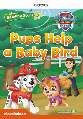RS3;PAW PUPS HELP A BABY BIRD (+MP3) READING STARS