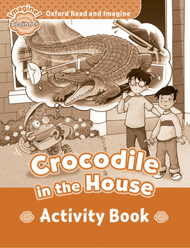 ORI BEGINNER CROCODILE IN THE HOUSE AB