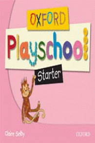OXFORD PLAYSCHOOL STARTER: CLASS BOOK