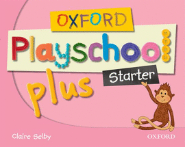 (08).OXF.PLAYSCHOOL PLUS STARTER.CLASSBOOK (3 AOS)
