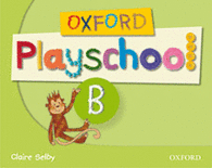 OXFORD PLAYSCHOOL B: CLASS BOOK