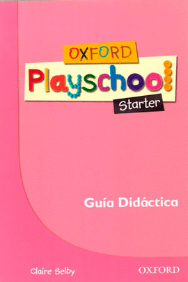 (TCHS).OXF.PLAYSCHOOL STARTER (GUIA PROFESOR)