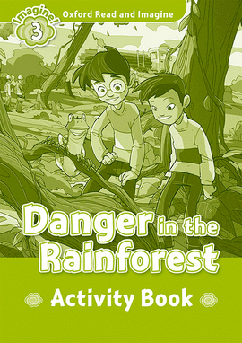 DANGER IN THE RAINFOREST.READ AND IMAGINE 3