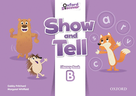 OXF SHOW AND TELL 3 LITERACY BOOK B