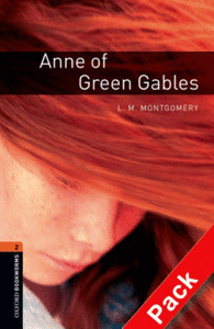 OXFORD BOOKWORMS. STAGE 2: ANNE OF GREEN GABLES CD PACK EDITION 08